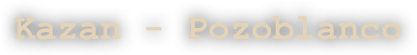 Kazan - Pozoblanco